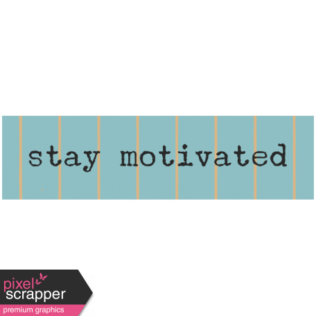 Move Label - Stay Motivated