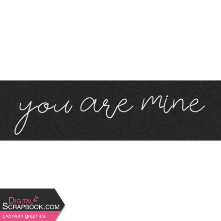 Hilary: Word Art: You Are Mine