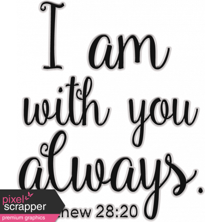 Scripture Word Art - with you always