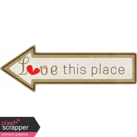 Our House Collab - Wordart - Arrow Tag - Love This Place