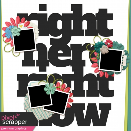 Layout Templates Kit #35 - Layout 1 Right Here, Right Now