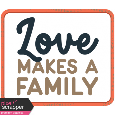 Wild Child Words & Tags - Word Art Tag Love Makes A Family