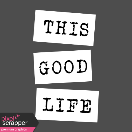 The Good Life: March 2019 Words & Tags Kit: this good life label