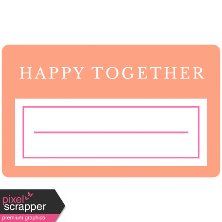 The Good Life: April Words & Tags - Happy Together