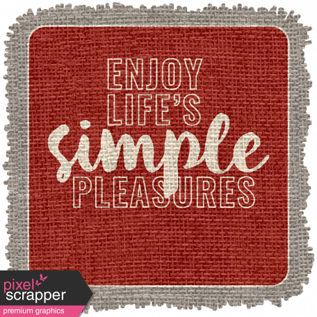 The Good Life - November 2019 Elements - Burlap Simple Pleasures