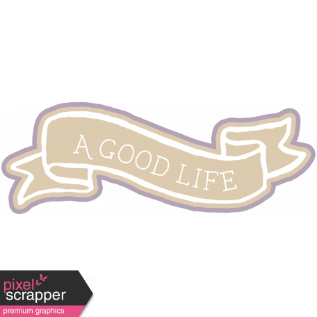 The Good Life - March 2020 Labels & Words - A Good Life