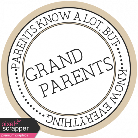 The Good Life - March 2020 Labels & Words - Grandparents Know Everything