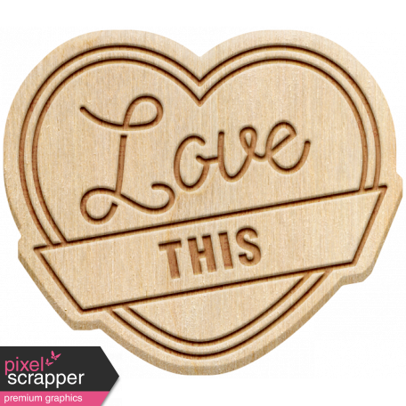 The Good Life - April 2020 Elements - Wood Love This 2