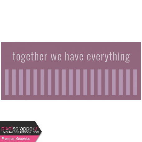 Good Life May 21_Tag-Together We Have Everything