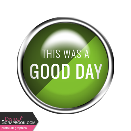 The Good Life: December 2021 Elements- Flair This Was A The Good Day Green