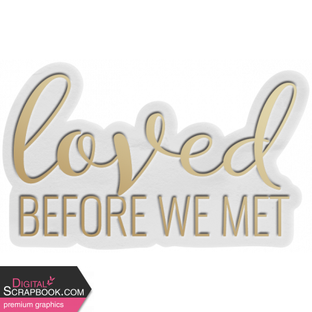 GL22 Mar Baby Wordart Loved Before We Met