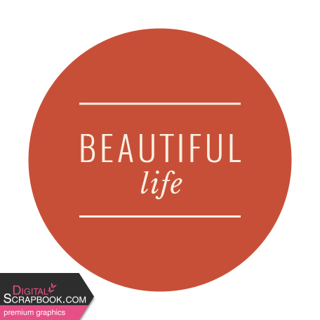 Good Life: August 2022 Stickers- Label: Beautiful Life