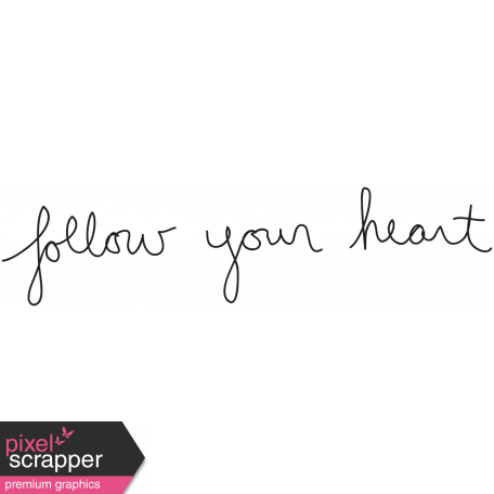 Handwritten Follow Your Heart