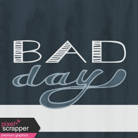 Bad Day - Journal Cards - Bad Day 4x4