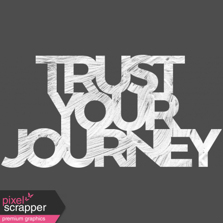 Good Life April - Minikit - Word Art - Trust Your Journey