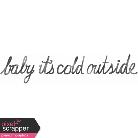 Baby It's Cold Outside Word Art Template