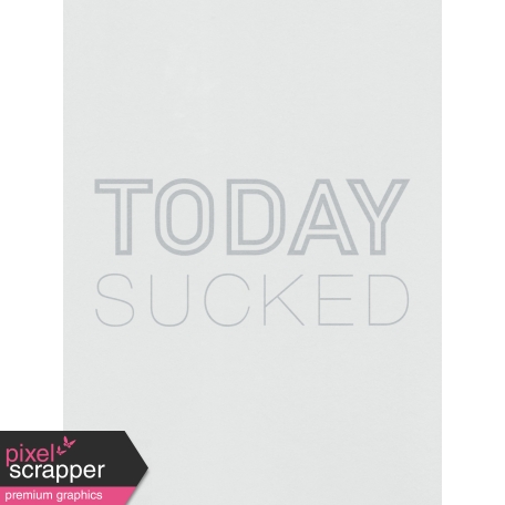 Bad Day - Journal Cards - Today Sucked - 3x4
