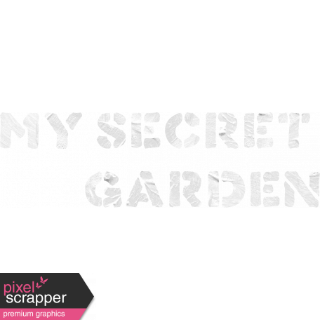 Our House Garden,Elements - My Secret Garden Word-Art