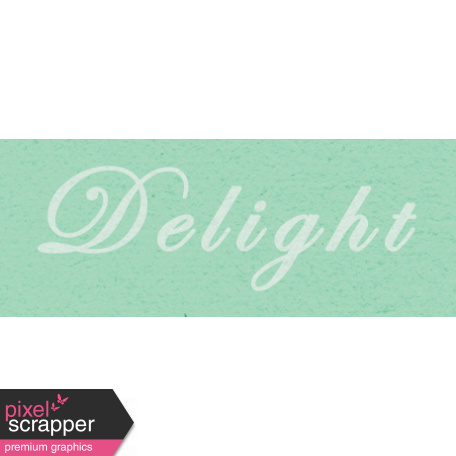 New Day - Delight Word Art