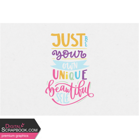 Toolbox Love Notes 1 - Just Be Your Own Unique Beautiful Self 6x4"