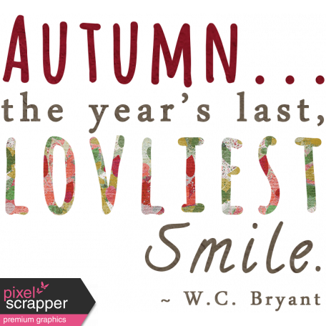 Fall Into Autumn - Autumn Smile Word Art graphic by Janet Kemp ...