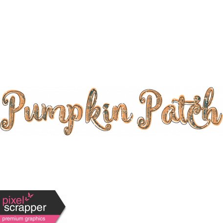 Pumpkin Spice In the Orchard : Pumpkin Patch Word Art 