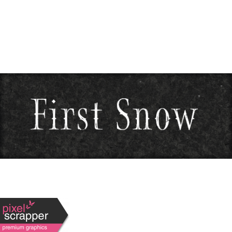 Warm n Woodsy First Snow Word Art
