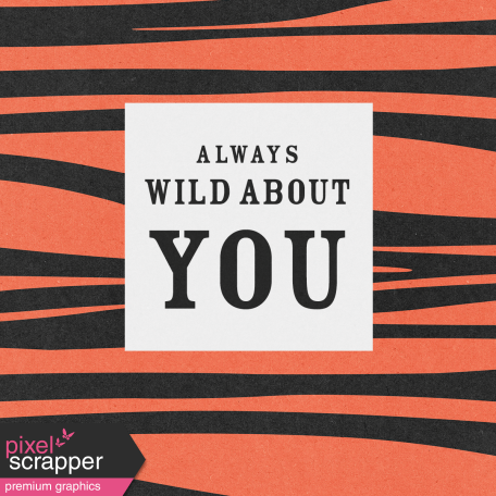 Inner Wild Always Wild About You Journal Card 4x4