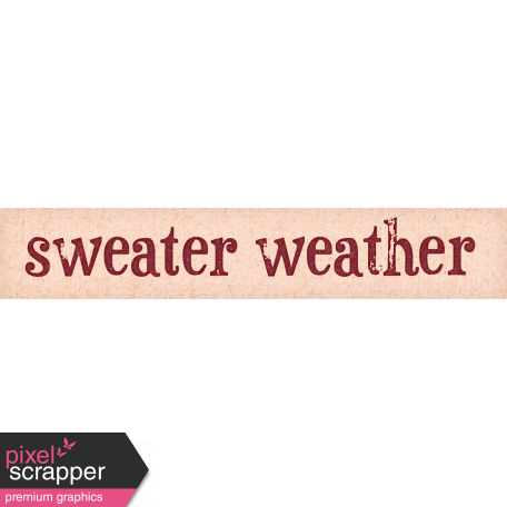 Sweaters & Hot Cocoa Sweater Weather Word Art