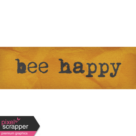Heard The Buzz? Bee Happy Word Art