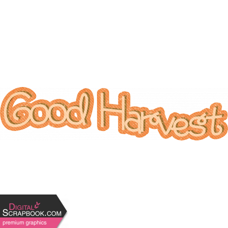 Green Acres Element Word Art Good Harvest