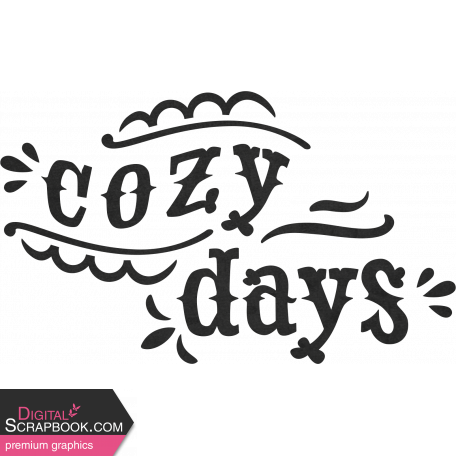 Cozy Mornings Black & White Cozy Days Word Art