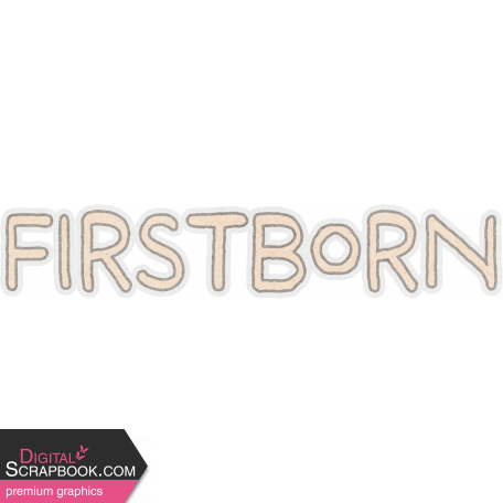 Baby Dear Firstborn Word Art