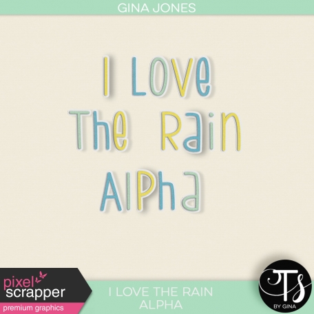 I Love The Rain (alphas)