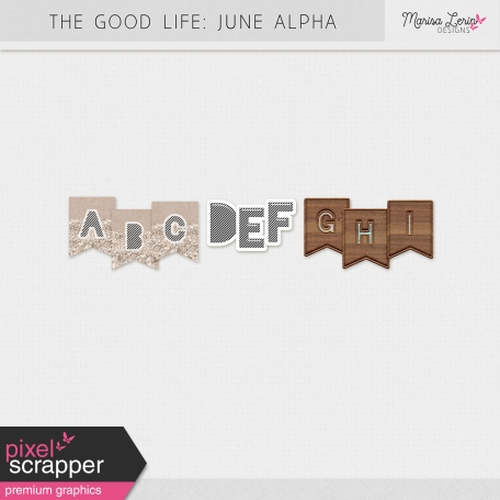 The Good Life: June Alphas Kit