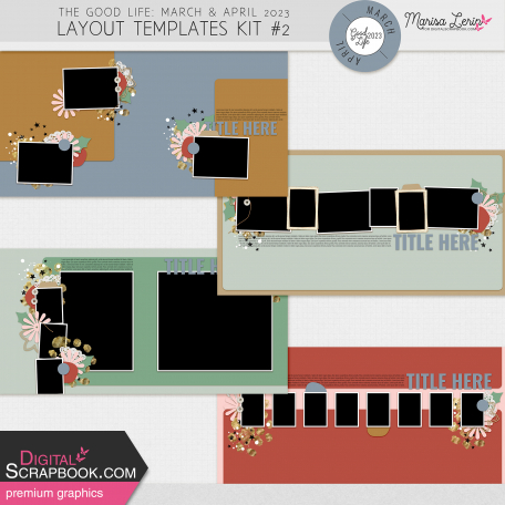 The Good Life: March & April 2023 Layout Templates Kit #2
