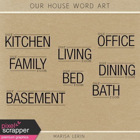 Our House Word Art Kit