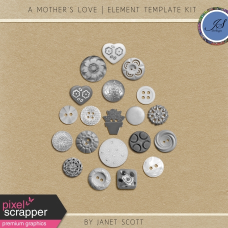 A Mother's Love - Button Template Kit