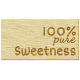 Oh Baby, Baby- 100% Pure Sweetness Wood Tag