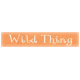 Oh Baby, Baby - Wild Thing Label