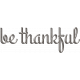Be Thankful Word Art