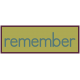 Remember- Change Word Art