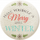 Sweater Weather- Fabric Button- Merry Winter