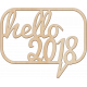 Best is Yet To Come 2018 - Speech Bubble - Wood Veneer Hello 2018