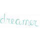 Dream Big- Wordart- Dreamer- Paint Blue