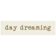 Tea &amp; Toast Elements Kit- Word Strip Day Dreaming