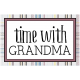The Good Life - March 2020 Labels & Words - Time With Grandma