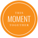 The Good Life: November 2021 Labels_Circle_This Moment Together
