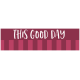 The Good Life December 2021 Labels_Strip_This Good Day