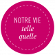 Good Life January 2022: Label Français- Notre Vie Telle Quelle